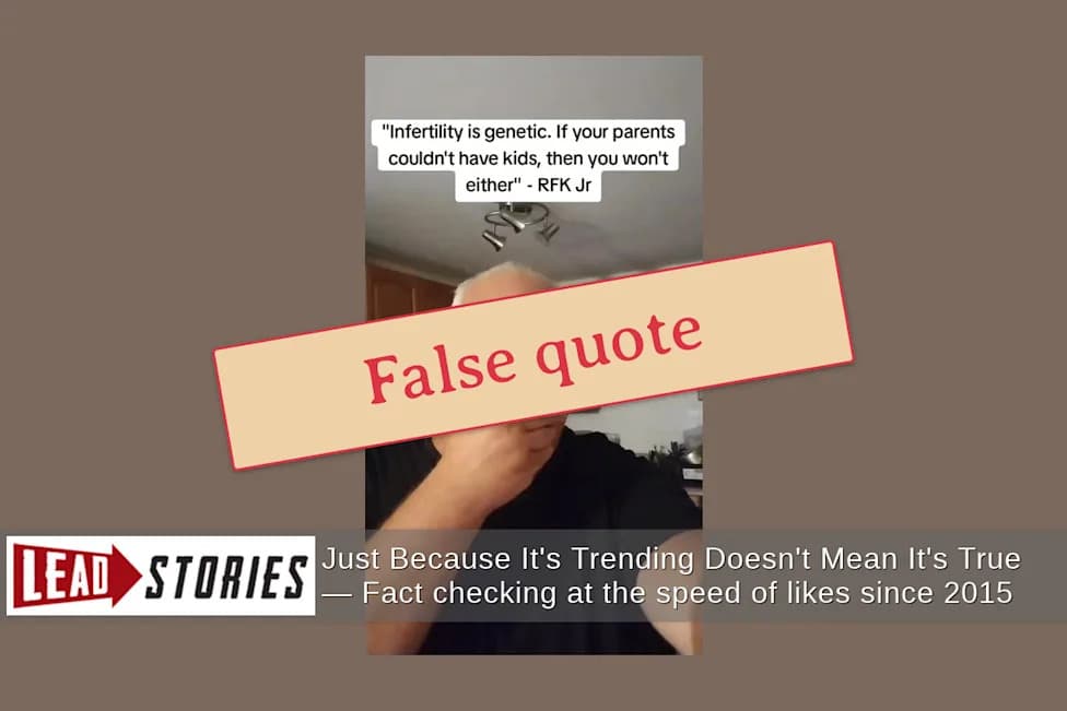 Fact Check: Robert F. Kennedy Jr. Did Not Say “Infertility Is Genetic. If Your Parents Couldn't Have Kids, Then You Won't Either”