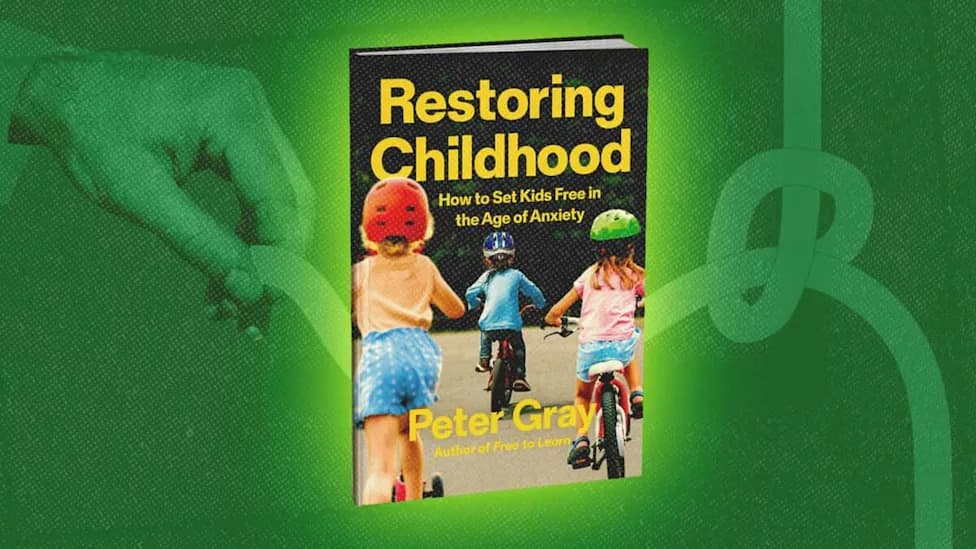 Restoring Childhood: Peter Gray Argues Schools — Not Smartphones — Are Making Teens Miserable