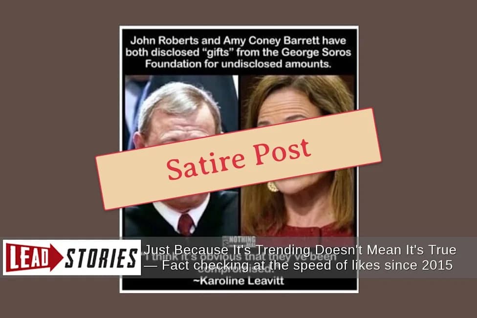 Fact Check: No Evidence Roberts and Barrett Disclosed 'Gifts' From Soros Foundation